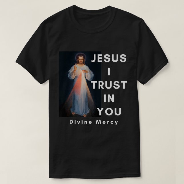 Jesus I Trust In You Divine Mercy Graphic Catholic T-Shirt (Design Front)