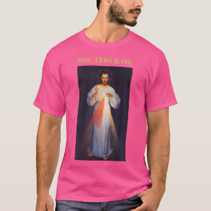 Jesus I Trust In You Divine Mercy T-Shirt
