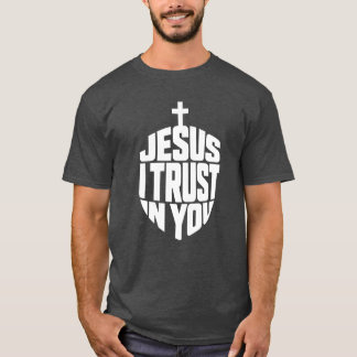Jesus I Trust in You Prayer Quote Cross Faith T-Shirt