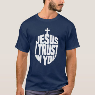 Jesus I Trust in You Prayer Text Cross Faith T-Shirt