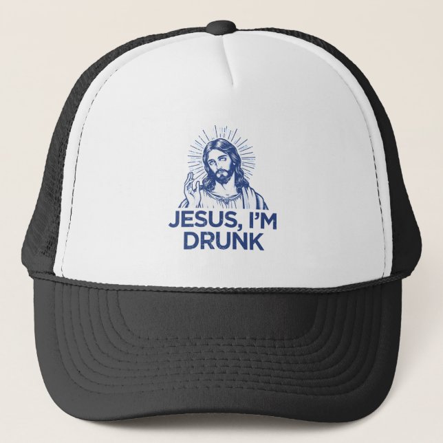 Jesus I'm Drunk  Trucker Hat (Front)