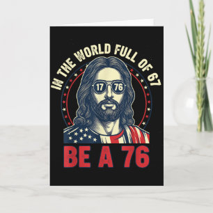 Jesus In The World Full Of 67 Be 76 Jesus 6 7 Meme Card
