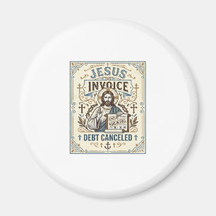 Jesus Invoice Debt Cancelled Jesus Invoice Debt Ca Magnet