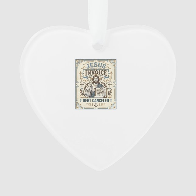 Jesus Invoice Debt Cancelled Jesus Invoice Debt Ca Ornament (Front)