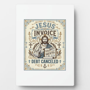 Jesus Invoice Debt Cancelled Jesus Invoice Debt Ca Plaque