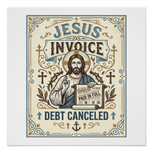 Jesus Invoice Debt Cancelled Jesus Invoice Debt Ca Poster
