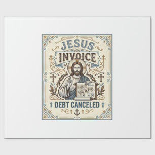 Jesus Invoice Debt Cancelled Jesus Invoice Debt Ca Wrapping Paper