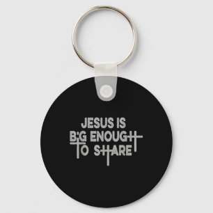 Jesus Is Big Enough Regular Tee  Key Ring