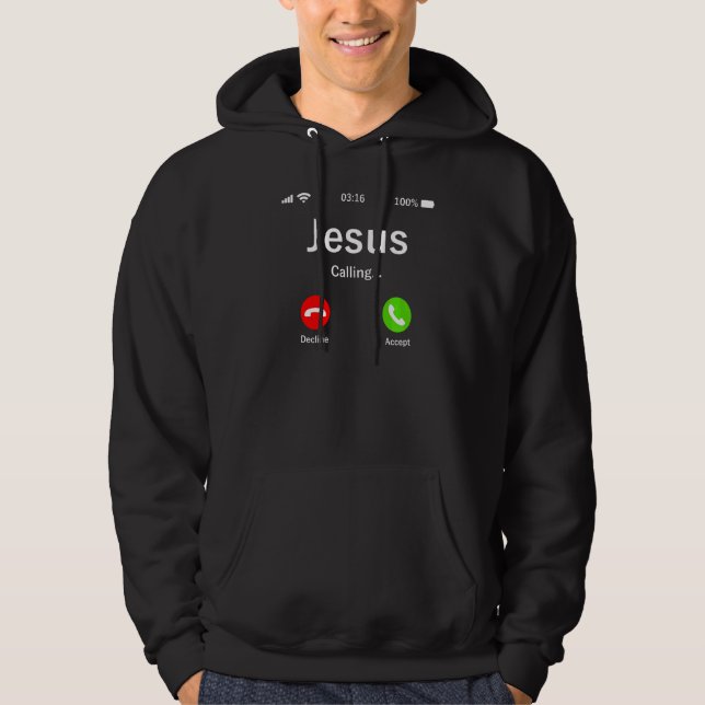 Jesus Is Calling  Christian Hoodie (Front)