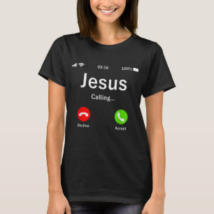 Jesus Is Calling - Christian T-Shirt