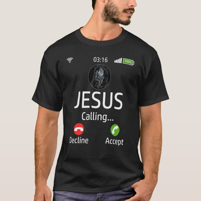 Jesus Is Calling  Christian T-Shirt (Front)