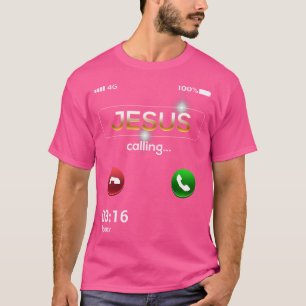 Jesus Is Calling Funny Cell Phone Call Jesus Chris T-Shirt