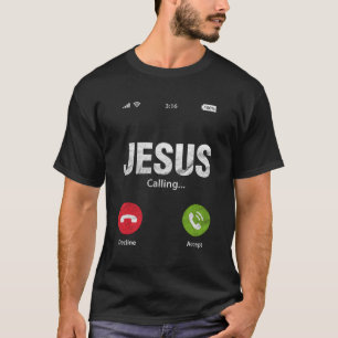 Jesus Is Calling Funny Christian Christ Believer T-Shirt