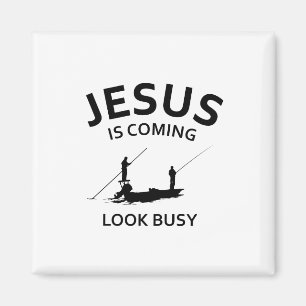 Jesus Is Coming, Look Busy Magnet