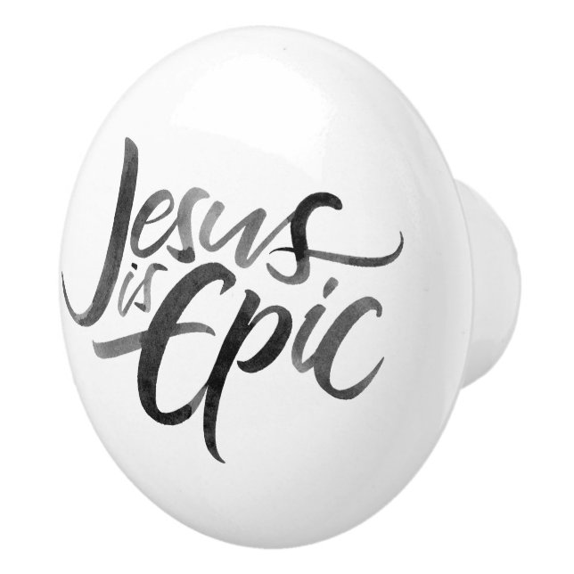 Jesus is Epic Lettering Christian Calligraphy  Ceramic Knob (Right)