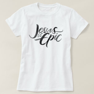 Jesus is Epic Lettering Christian Calligraphy T-Shirt