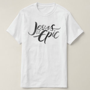 Jesus is Epic Lettering Script Religious Christian T-Shirt