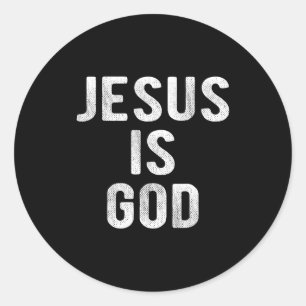 Jesus Is God Christian Quote Faith - Jesus Is Lord Classic Round Sticker