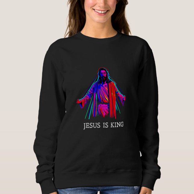 Jesus is king  1 sweatshirt (Front)