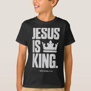 Jesus Is King Bible Religious Scripture Quote Chri T-Shirt