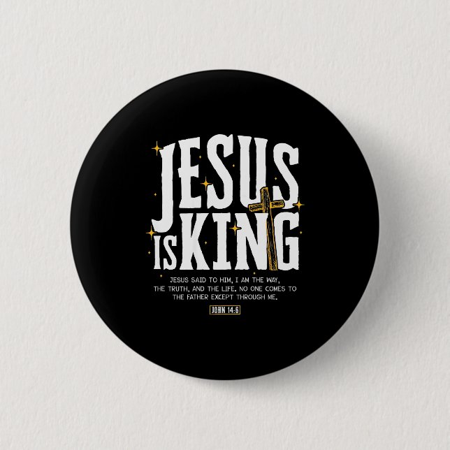 Jesus Is King Bible Verse John 14_6 Christian God  6 Cm Round Badge (Front)