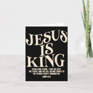 Jesus Is King Bible Verse John 14_6 Christian God Card