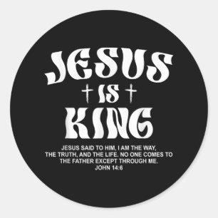 Jesus Is King Bible Verse John 14_6 Christian God Classic Round Sticker