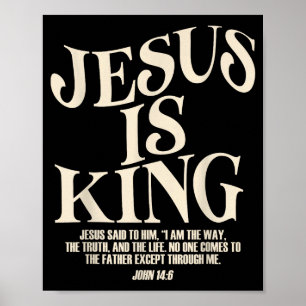 Jesus Is King Bible Verse John 14_6 Christian God Poster