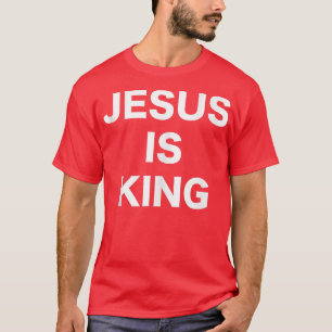 Jesus is King Bold White Tet Christian Religious F T-Shirt