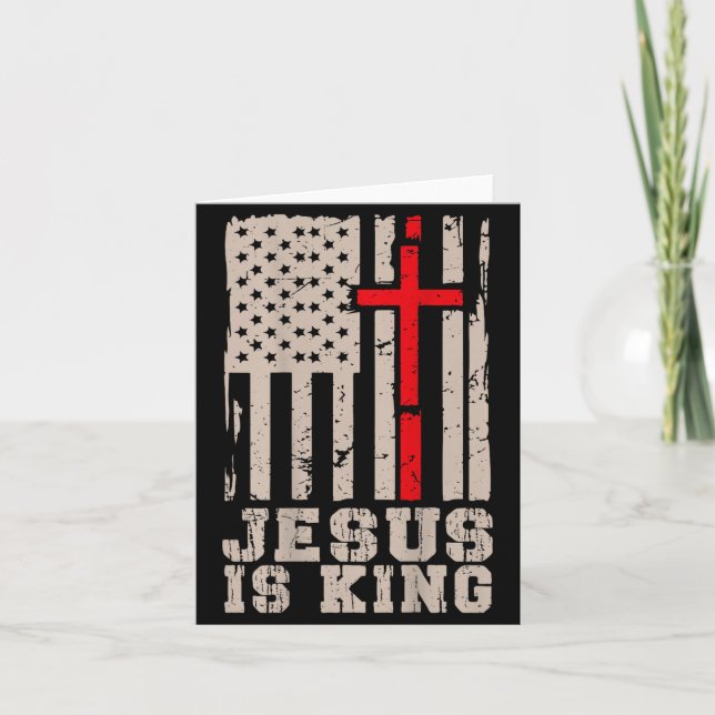 Jesus Is King Christ Lord Patriotic Christian Amer Card (Front)