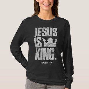 Jesus Is King Christian Bible Scripture Quote T-Shirt