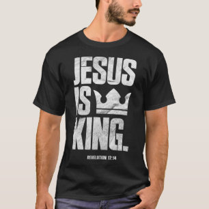 Jesus Is King Christian Bible Scripture Quote T-Shirt