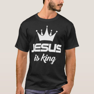 Jesus Is King, Christian, Jesus T-Shirt