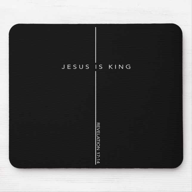 Jesus Is King Cross Christian Faith Bible Verse  Mouse Pad (Front)