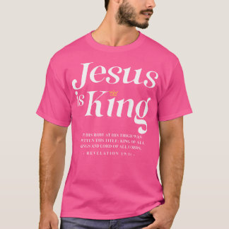 Jesus Is King John 146 Jesus Christian T-Shirt