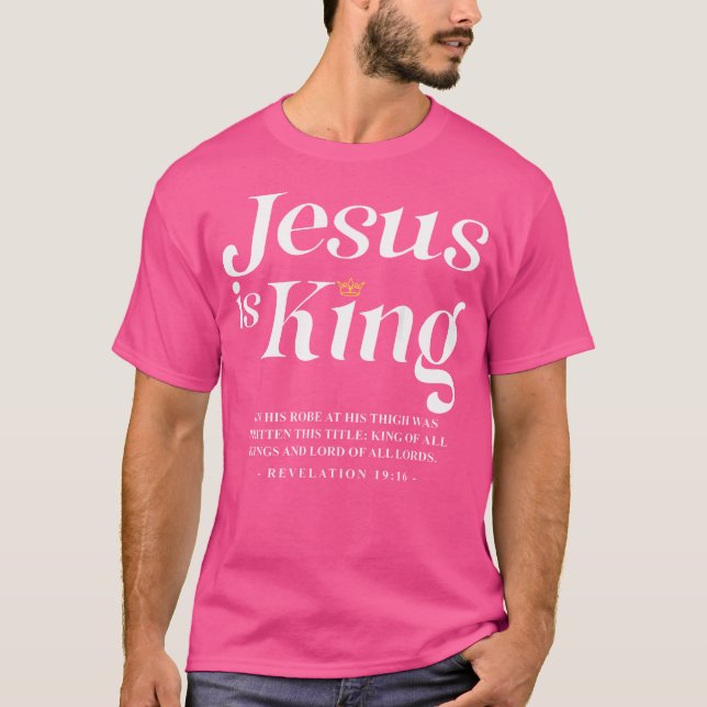 Jesus Is King John 146 Jesus Christian T-Shirt (Front)