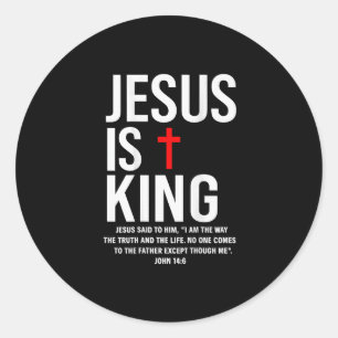 Jesus Is King John 14_6 Costume Jesus Christian (o Classic Round Sticker
