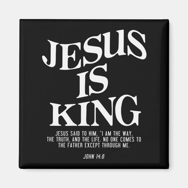Jesus Is King John Bible Verse Christian Religious Magnet (Front)