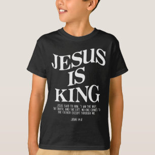 Jesus Is King John Bible Verse Christian Religious T-Shirt