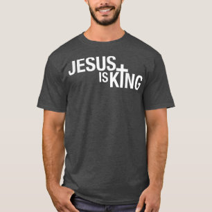 Jesus is King T-Shirt