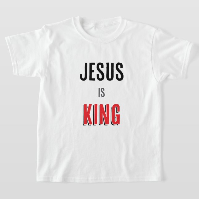 Jesus is King T-Shirt (Laydown)
