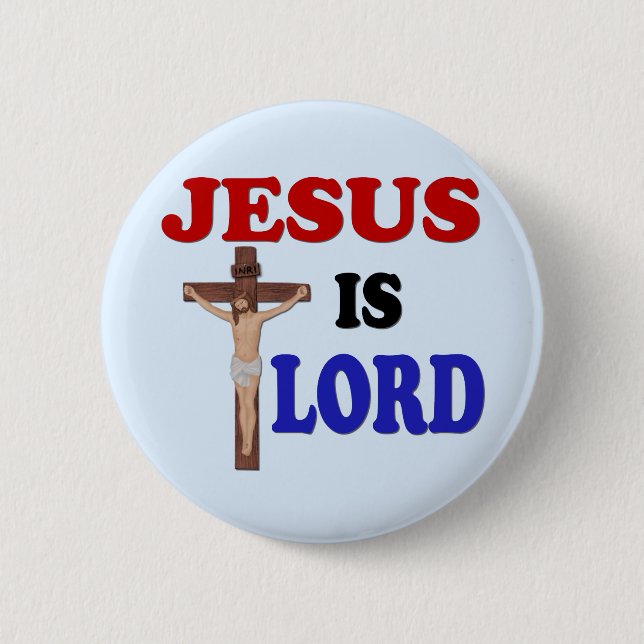 JESUS IS LORD 6 CM ROUND BADGE (Front)