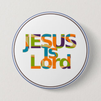 Jesus is Lord 7.5 Cm Round Badge