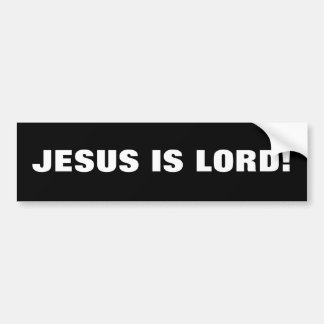 JESUS IS LORD! BUMPER STICKER