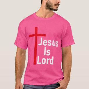 Jesus Is Lord Christian Design T-Shirt