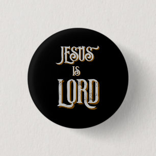 Jesus is LORD Grey Black 3 Cm Round Badge