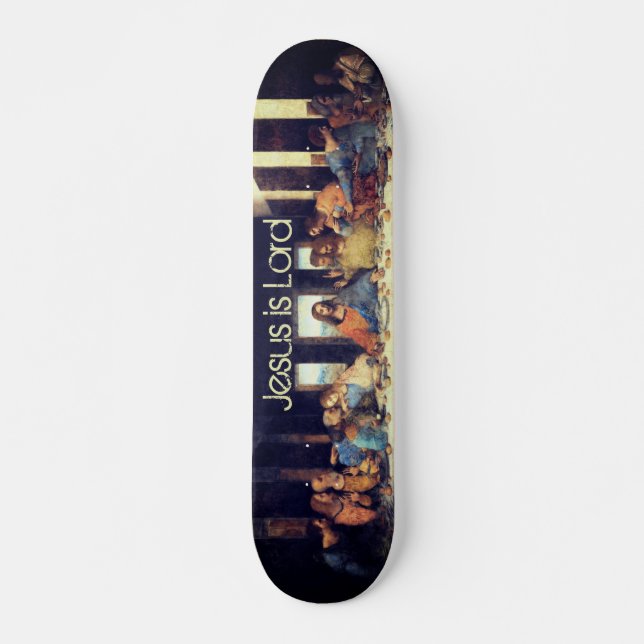 Jesus is Lord Last Supper Skateboard (Front)
