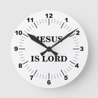 JESUS IS LORD ROUND CLOCK