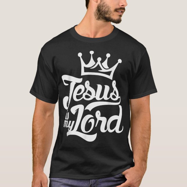 JESUS IS LORD  T-Shirt (Front)