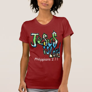 Jesus is Lord womens Shirt